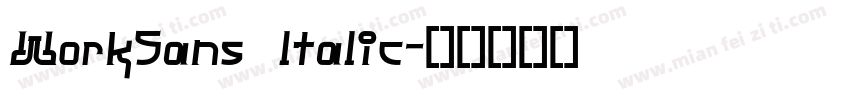 WorkSans ltalic字体转换